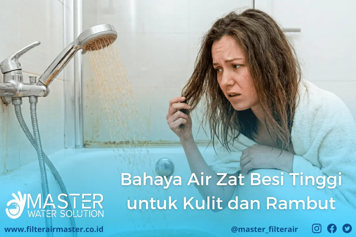 Bahaya mandi menggunakan air zat besi tinggi untuk kulit sensitif dan rambut rusak