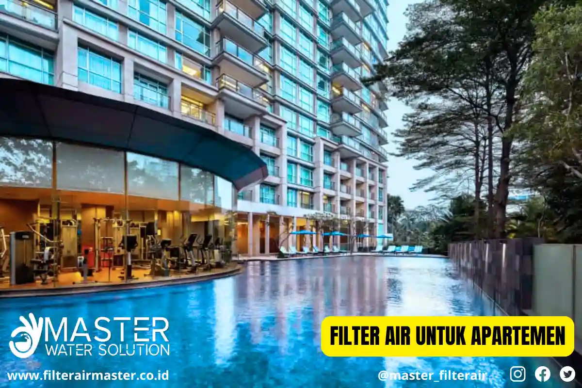 Filter Air Apartemen – Solusi Air Bersih Jernih dan Bebas Bau untuk Hunian Vertikal