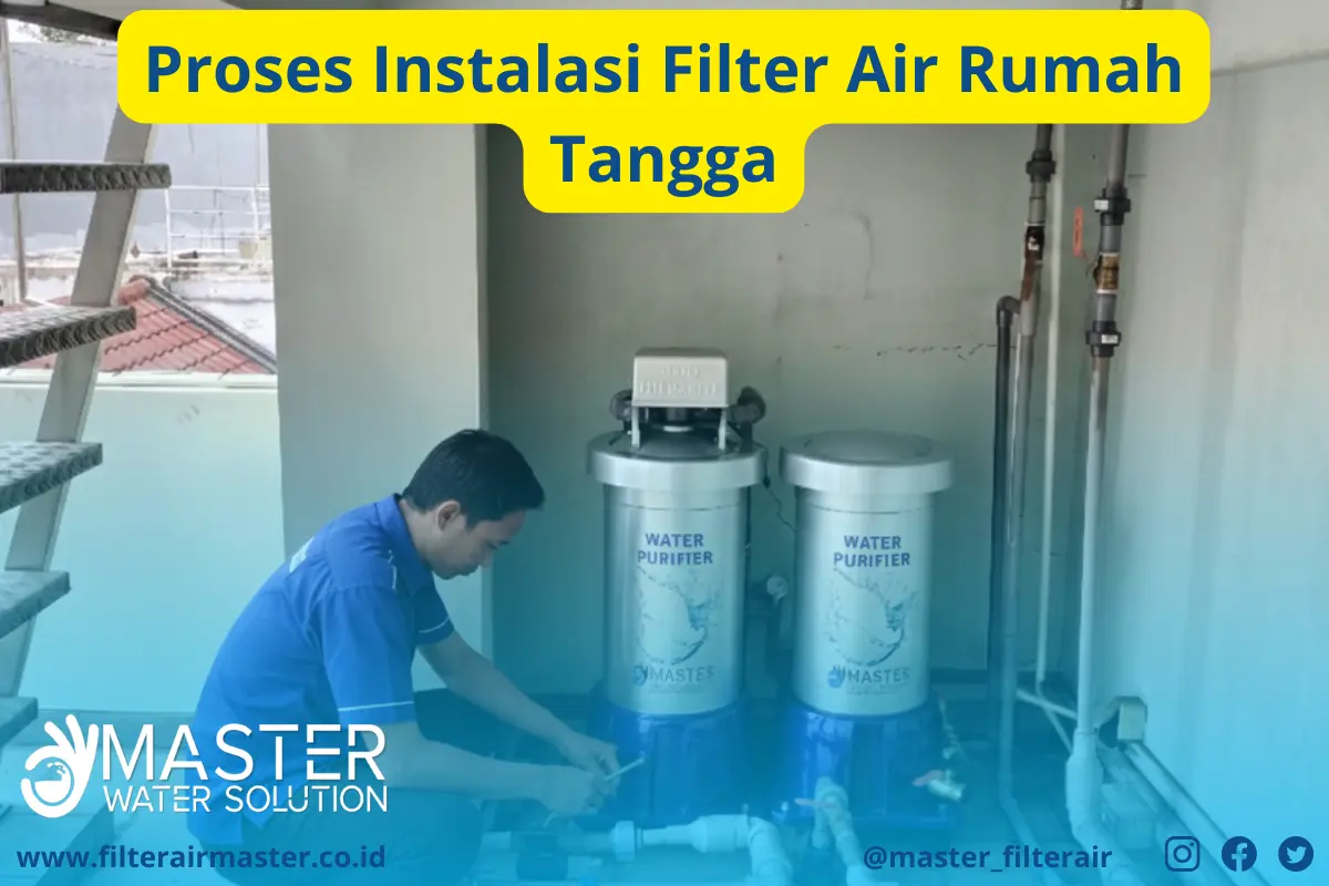 proses pemasangan filter air rumah tangga oleh teknisi profesional