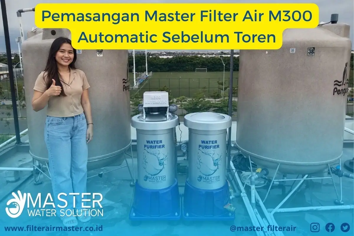 Instalasi unit Master Filter Air M300 sebelum masuk toren penampungan air rumah