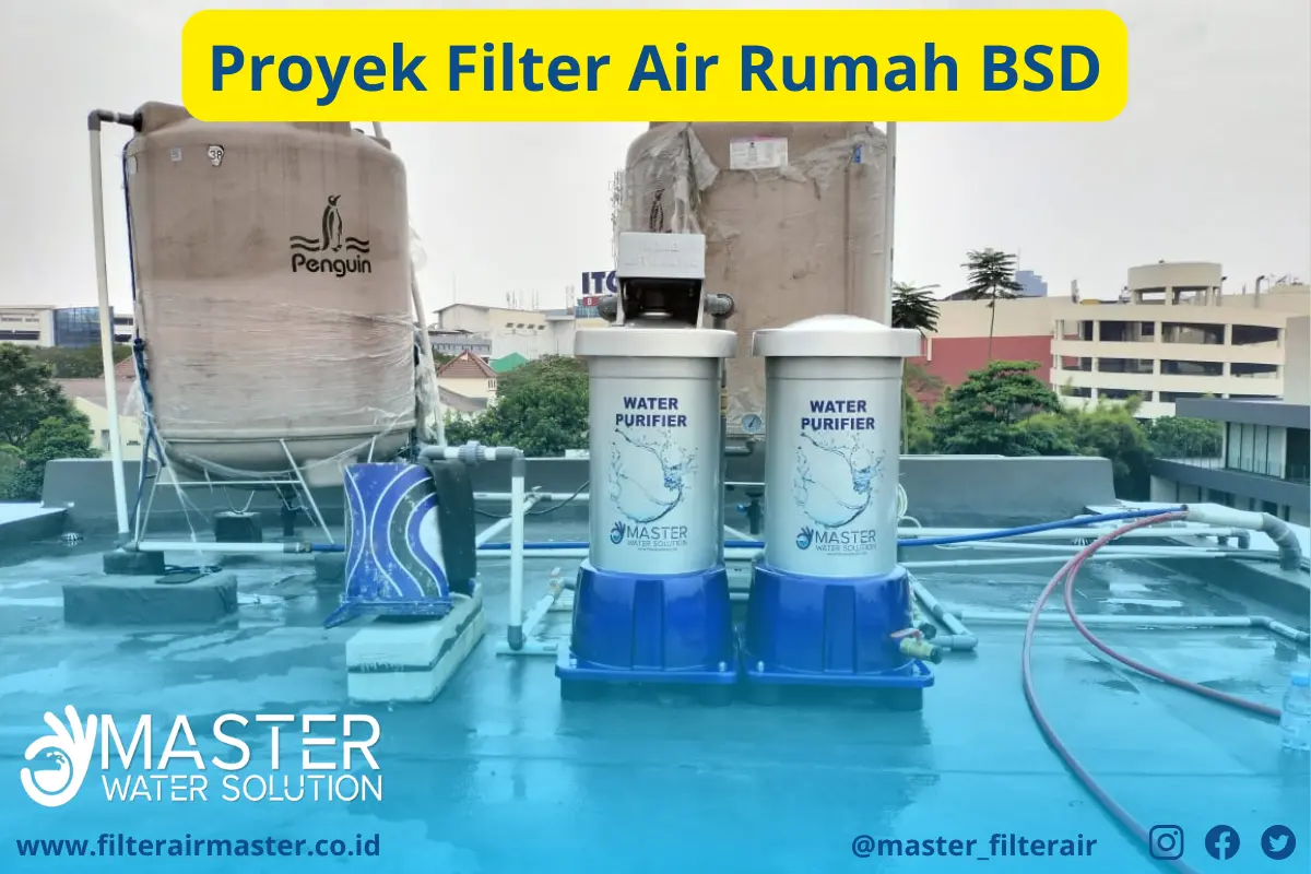 proyek pemasangan filter air rumah di bsd dengan hasil air jernih dan bersih